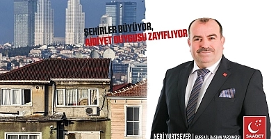 ŞEHİRLER BÜYÜYOR, İNSANLAR BİRBİRİNE YABANCILAŞIYOR!
